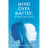 Mind Over Matter: Educating the church on new ways to think about mental health.