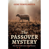 The Passover Mystery: How the Cross Creates a New Human