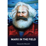 Marx in the Field