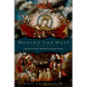 Heaven Can Wait: Purgatory in Catholic Devotional and Popular Culture