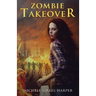Zombie Takeover: Book One of the Candace Marshall Chronicles