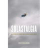 Solastalgia: An Anthology of Emotion in a Disappearing World