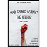 War Crimes Against the Uterus: Poems of Resistance
