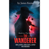 The Wanderer: Bigamy, Deceit, and Murder