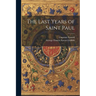 The Last Years of Saint Paul