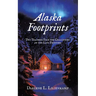 Alaska Footprints: Two Teachers Face the Challenges of the Last Frontier