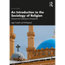 An Introduction to the Sociology of Religion: Classical and Contemporary Perspectives