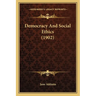 Democracy And Social Ethics (1902)