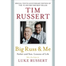 Big Russ and Me: Father and Son: Lessons of Life