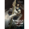 Manliness in Britain, 1760-1900: Bodies, Emotion, and Material Culture