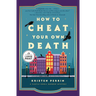 How to Cheat Your Own Death