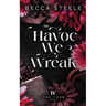 The Havoc We Wreak