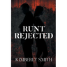 Runt Rejected