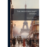 The Meisterschaft System: A Short and Practical Method of Acquiring Complete Fluency of Speech in the French Language