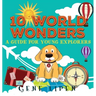 10 World Wonders: A Guide For Young Explorers
