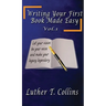 Writing Your First Book Made Easy Vol 1