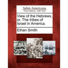 View of the Hebrews, Or, the Tribes of Israel in America.