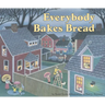 Everybody Bakes Bread