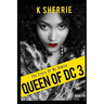 Queen Of DC 3: The Story Of My Demise
