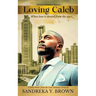 Loving Caleb: When Love is Denied From the Start