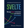 Operationally Svelte: Manage Costs to Increase Profit and Enhance Performance