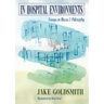 In Hospital Environments: Essays on Illness and Philosophy