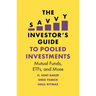 The Savvy Investor's Guide to Pooled Investments: Mutual Funds, Etfs, and More