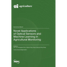 Novel Applications of Optical Sensors and Machine Learning in Agricultural Monitoring