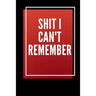Shit i can't remember