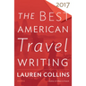 The Best American Travel Writing 2017