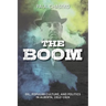 The Boom: Oil, Popular Culture, and Politics in Alberta, 1912-1924