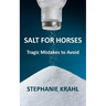 Salt for Horses: Tragic Mistakes to Avoid