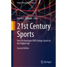 21st Century Sports: How Technologies Will Change Sports in the Digital Age