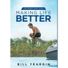 Making Life Better: The Correct Craft Story