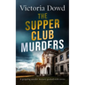 THE SUPPER CLUB MURDERS a gripping murder mystery packed with twists