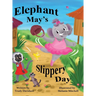 Elephant May's Slippery Day: Come and find out how to stop an elephant sliding down a hill!