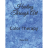 Healing Through Art: Color Therapy