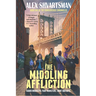 The Middling Affliction: The Conradverse Chronicles, Book 1