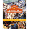 Barbecue Lover's Memphis and Tennessee Styles: Restaurants, Markets, Recipes & Traditions