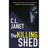 The Killing Shed: Chrissy Ferguson Mystery Book 1