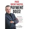 Price Doesn't Matter, Payment Does!
