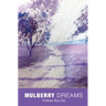 Mulberry Dreams