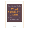 Word, Sacrament, Charism: The Risks and Opportunities of a Synodal Church