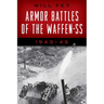 Armor Battles of the Waffen-SS: 1943-45