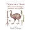Prodigious Birds: Moas and Moa-Hunting in New Zealand