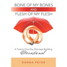 Bone of My Bones and Flesh of My Flesh: A Twenty-One-Day Marriage-Building Devotional
