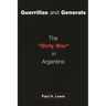Guerrillas and Generals: The Dirty War in Argentina
