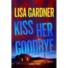 Kiss Her Goodbye: A Frankie Elkin Novel Volume 4