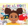 Awake All Night!
