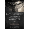 Faith's Journey Confronts Obstacles: Instructing God's Soldiers to Overcome in His Armor